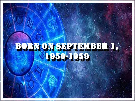 Born on September 1, 1950-1959 with Life Path Numbers