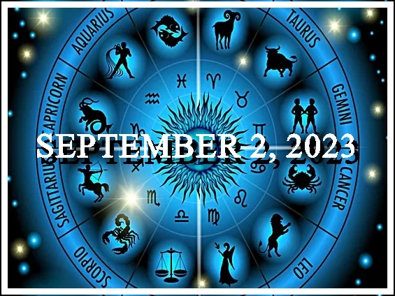 Daily Horoscope September 2, 2023