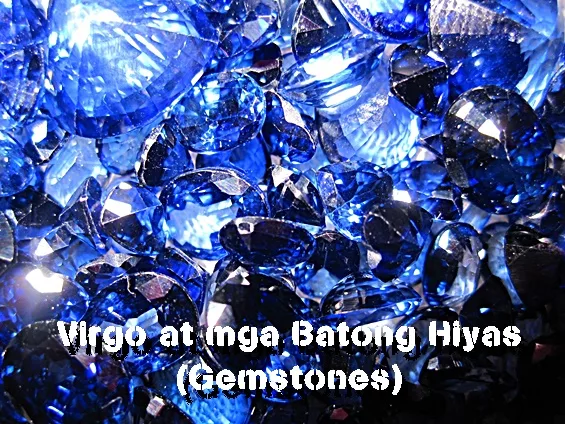 Virgo at mga Batong Hiyas (Gemstones)