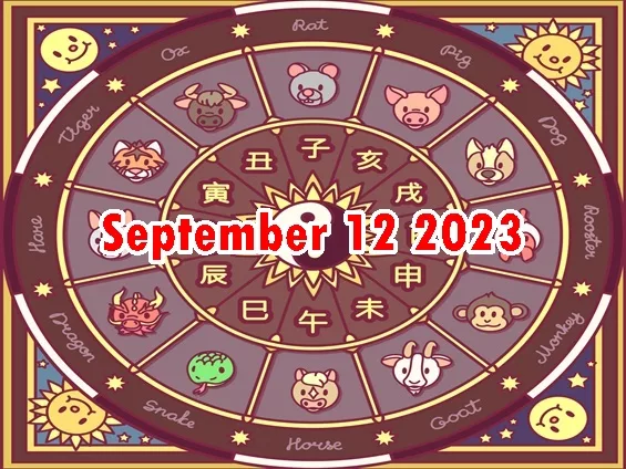 Chinese Horoscope Setyembre 12 2023