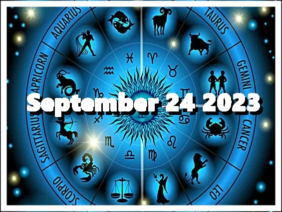 Daily Horoscope September 24, 2023