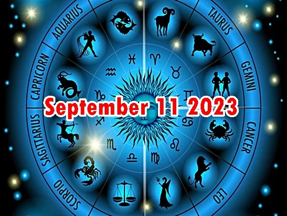 Daily Horoscope September 11 2023