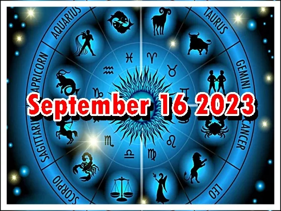 Daily Horoscope September 16 2023