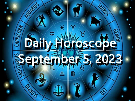 Daily Horoscope September 5, 2023