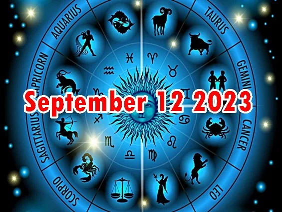 Daily Horoscope September 12 2023