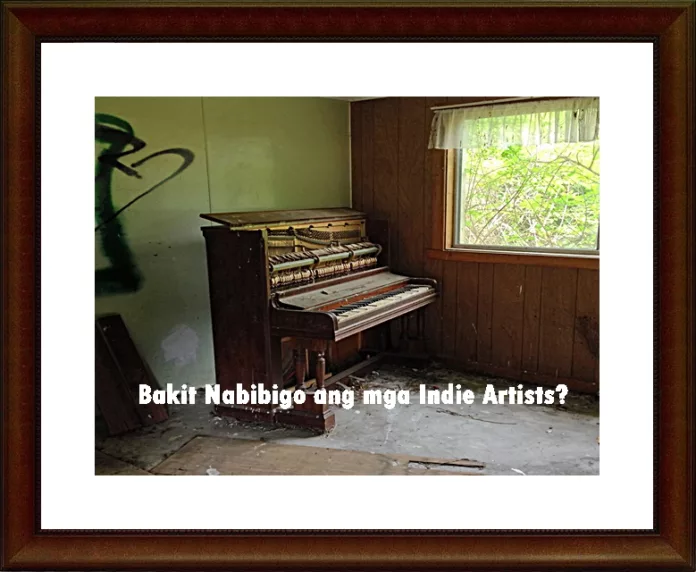Bakit Nabibigo ang mga Indie Artists?