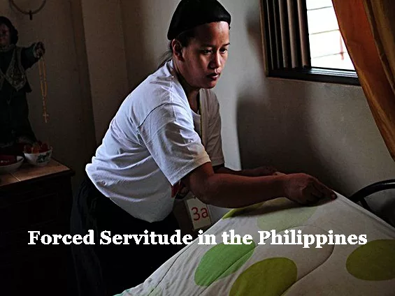 Slavery, Forced Labor and Women’s Servitude: A Heartbreaking Reality for Filipinos