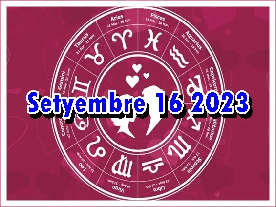 Horoscope Pag-Ibig Setyembre 16 2023