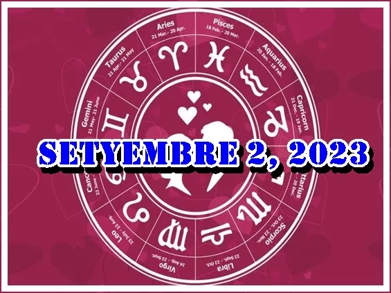 Horoscope Pag-Ibig Setyembre 2, 2023