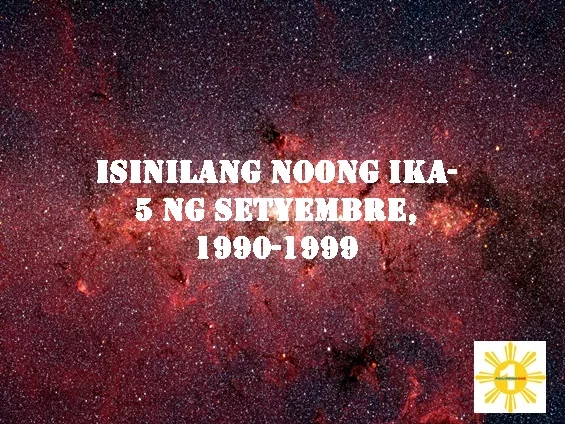 Isinilang noong ika-5 ng Setyembre, 1990-1999