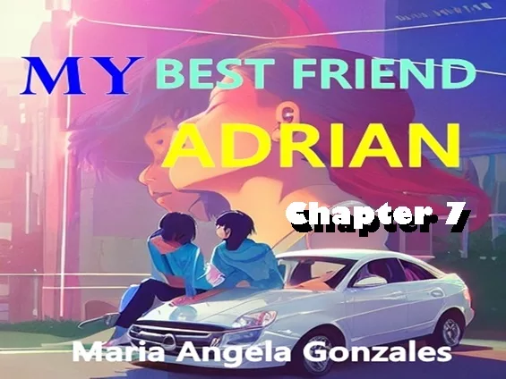 My Best Friend Adrian: Chapter 7
