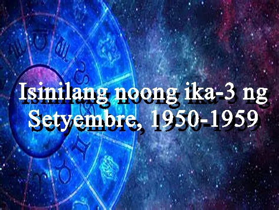Isinilang noong ika-3 ng Setyembre, 1950-1959