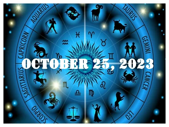 Daily Horoscope October 25, 2023