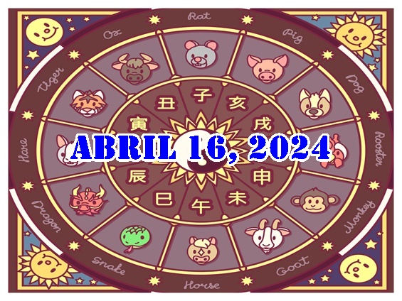Chinese Horoscope (TAG) Abril 16, 2024