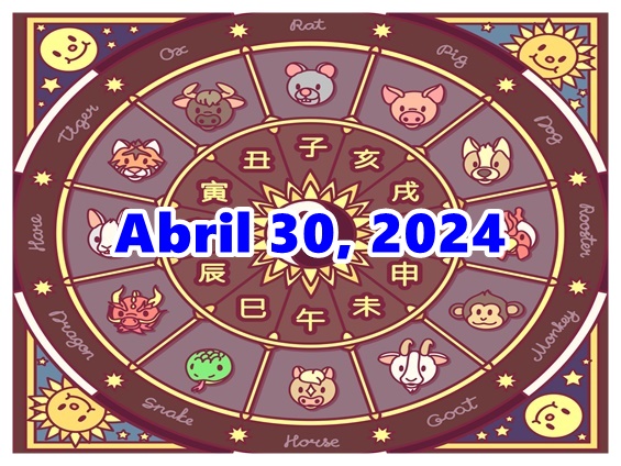 Chinese Horoscope (TAG) Abril 30, 2024